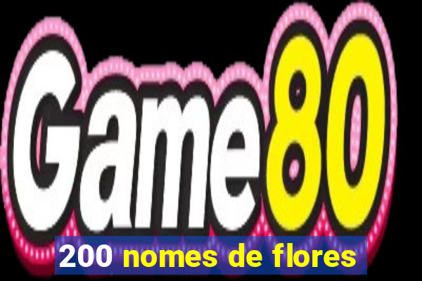 200 nomes de flores